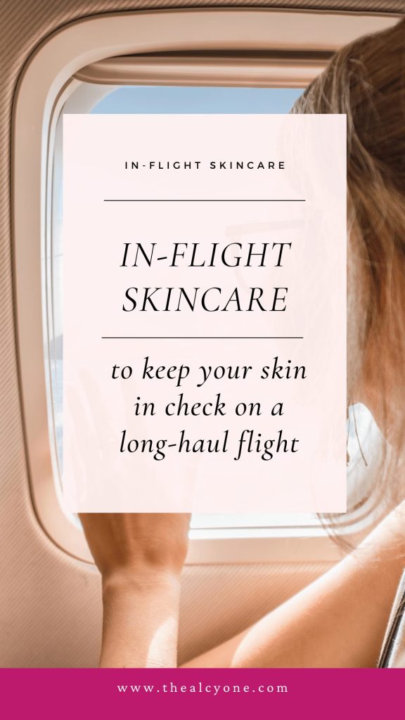In-Flight Skincare: Your Essential Guide for Long-Haul Flights
